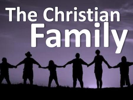 The Christian Couples For Christ Family Christian Life Program Talk 7.