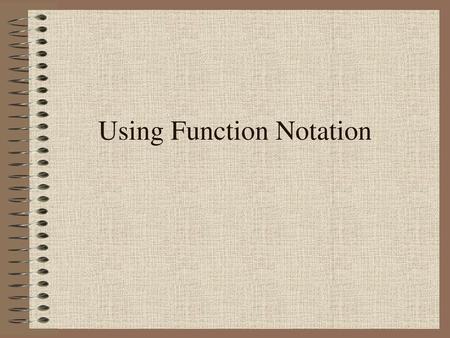 Using Function Notation