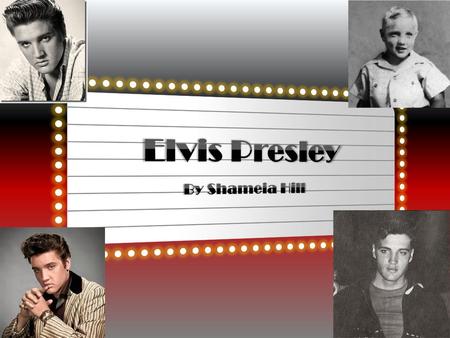 Elvis Presley By Shameia Hill Marquee with 3-D perspective rotation