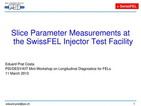 Slice Parameter Measurements at the SwissFEL Injector Test Facility