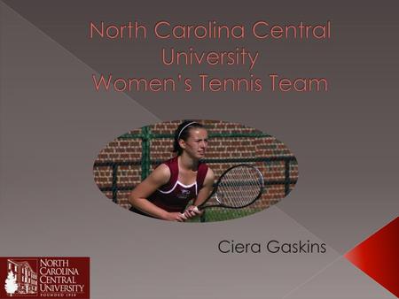North Carolina Central University Women’s Tennis Team