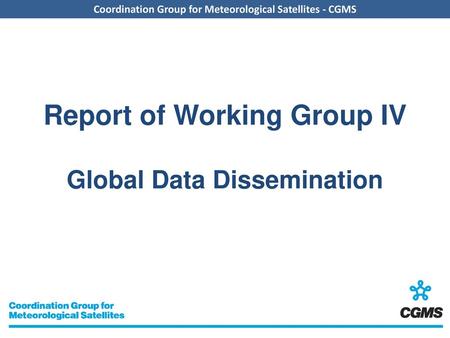 Report of Working Group IV Global Data Dissemination