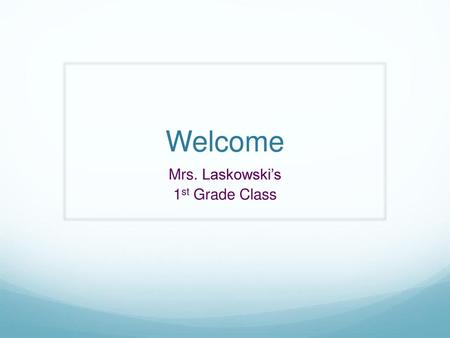 Mrs. Laskowski’s 1st Grade Class
