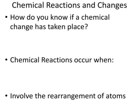 Chemical Reactions and Changes
