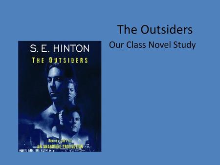 The Outsiders Our Class Novel Study.