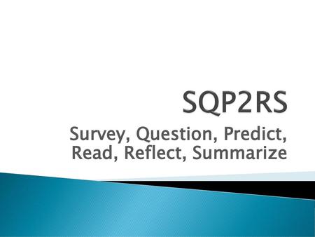 Survey, Question, Predict, Read, Reflect, Summarize