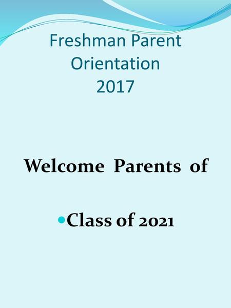 Freshman Parent Orientation 2017