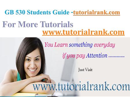 GB 530 Students Guide -tutorialrank.com