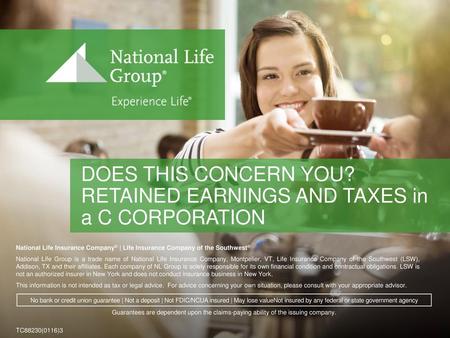DOES THIS CONCERN YOU? RETAINED EARNINGS AND TAXES in a C CORPORATION