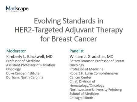 Evolving Standards in HER2-Targeted Adjuvant Therapy for Breast Cancer