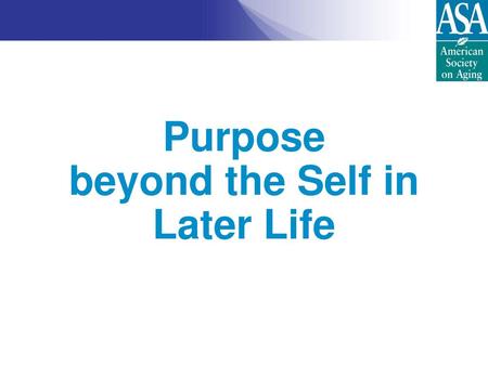 Purpose beyond the Self in Later Life