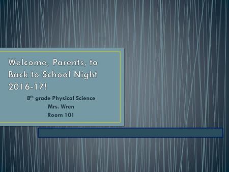 Welcome, Parents, to Back to School Night !