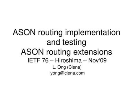 ASON routing implementation and testing ASON routing extensions