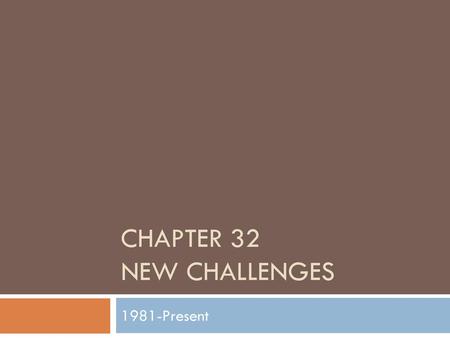 Chapter 32 New Challenges