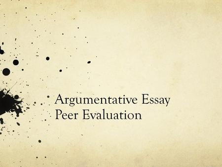 Argumentative Essay Peer Evaluation