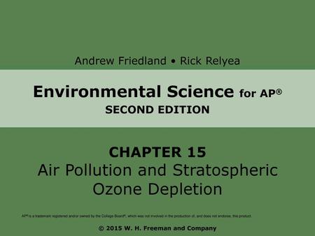 Environmental Science for AP® © 2015 W. H. Freeman and Company