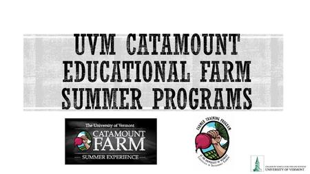 UVM Catamount Educational Farm Summer Programs