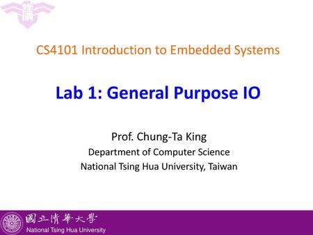 CS4101 Introduction to Embedded Systems Lab 1: General Purpose IO