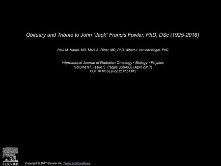 Obituary and Tribute to John “Jack” Francis Fowler, PhD, DSc ( ) 