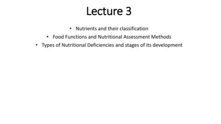 Lecture 3 Nutrients and their classification