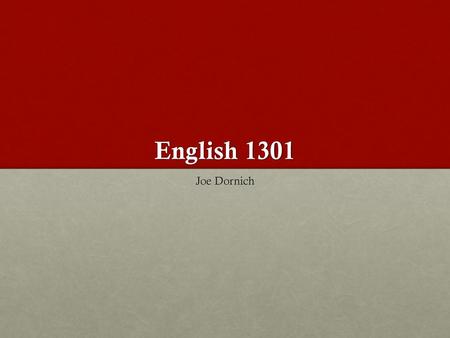 English 1301 Joe Dornich.