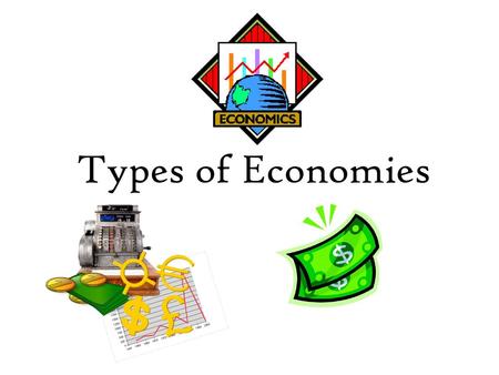 Types of Economies.