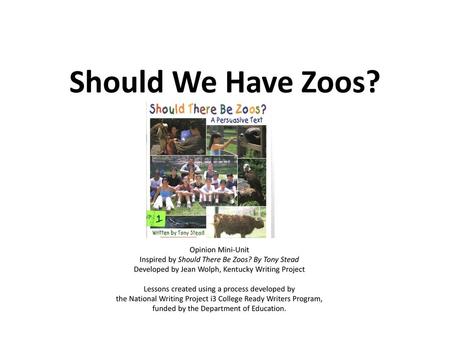 Should We Have Zoos? Opinion Mini-Unit
