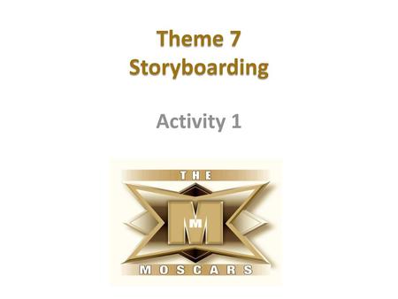 Theme 7 Storyboarding Activity 1