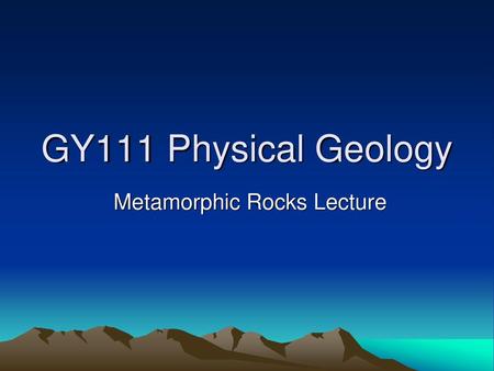 Metamorphic Rocks Lecture