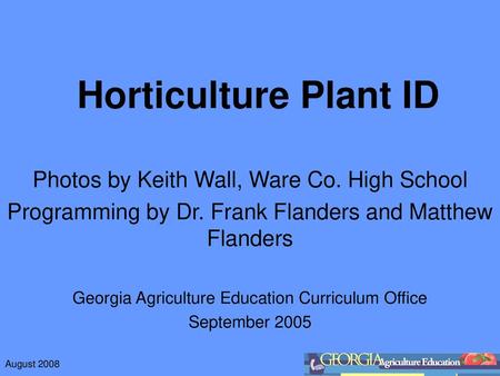 Horticulture Plant ID Photos by Keith Wall, Ware Co. High School