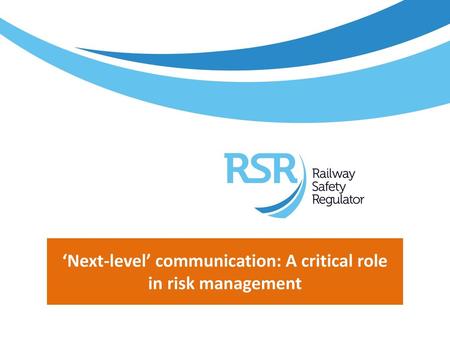 ‘Next-level’ communication: A critical role in risk management