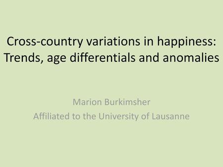 Marion Burkimsher Affiliated to the University of Lausanne