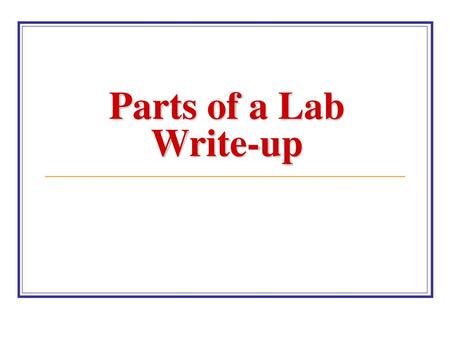 Parts of a Lab Write-up.