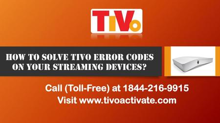 How to Solve TiVo Error Codes on Your Streaming Devices?