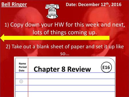 Chapter 8 Review Bell Ringer Date: December 12th, 2016