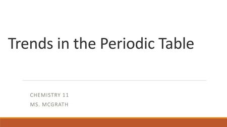 Trends in the Periodic Table