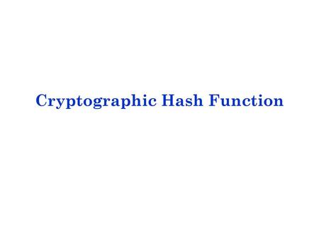 Cryptographic Hash Function