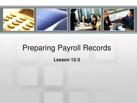 Preparing Payroll Records
