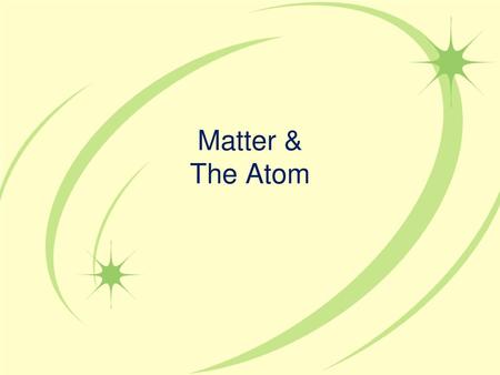 Matter & The Atom.