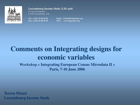Comments on Integrating designs for economic variables