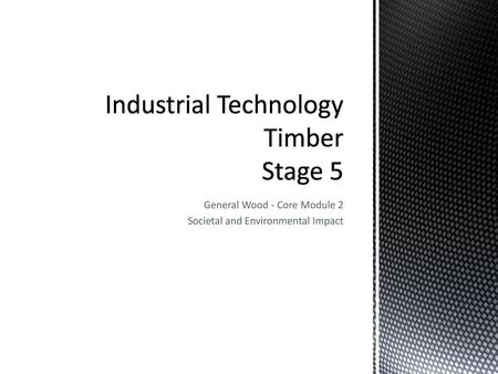 Industrial Technology Timber Stage 5