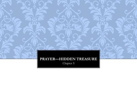 Prayer—Hidden Treasure
