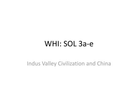 Indus Valley Civilization and China