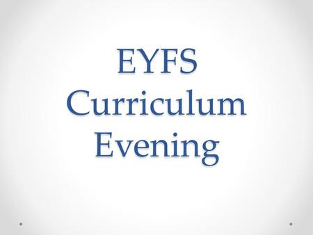 EYFS Curriculum Evening
