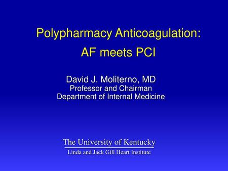 Polypharmacy Anticoagulation: AF meets PCI