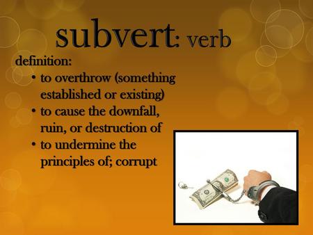 subvert: verb definition: