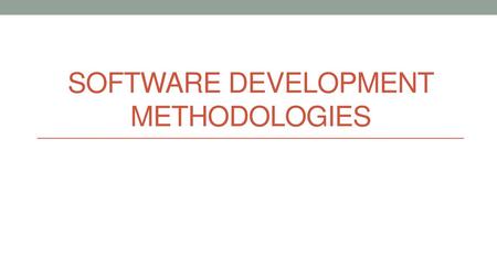 Software Development methodologies