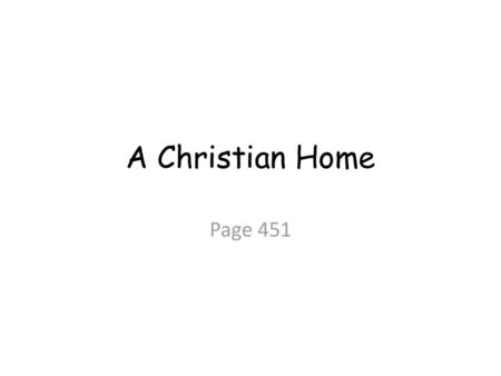 A Christian Home Page 451.