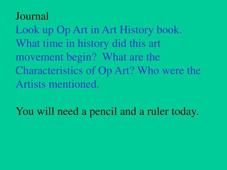 Journal Look up Op Art in Art History book.
