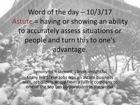 Synonyms = shrewd, clever, insightful